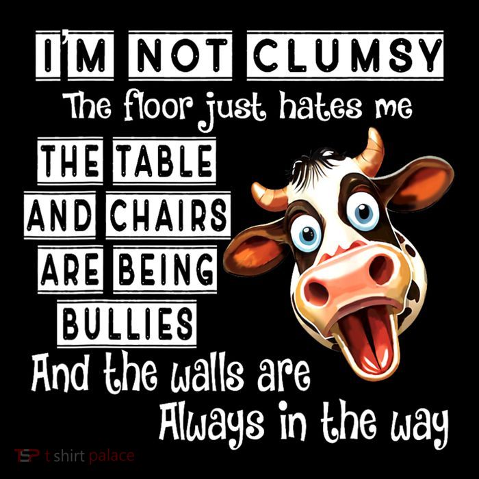 Cow IM Not Clumsy The Floor Just Hates Me The Table Crop Top