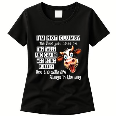 Cow IM Not Clumsy The Floor Just Hates Me The Table Womens T-Shirt