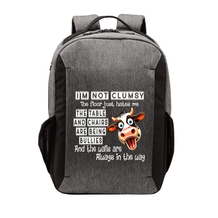 Cow IM Not Clumsy The Floor Just Hates Me The Table Vector Backpack