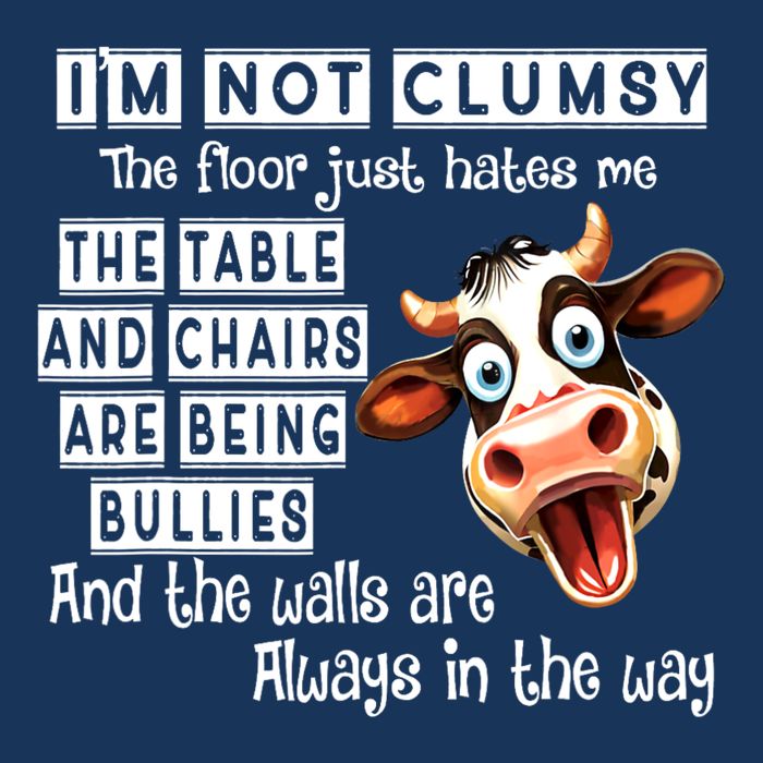 Cow IM Not Clumsy The Floor Just Hates Me The Table Infant Baby Jersey Bodysuit