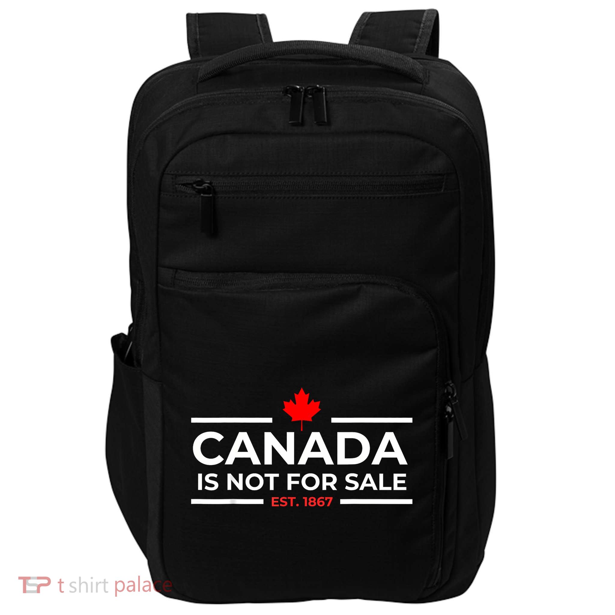Canada Is Not For Sale 1867 Funny Impact Tech Backpack