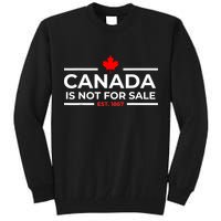 Canada Is Not For Sale 1867 Funny Tall Sweatshirt