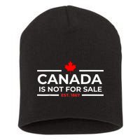 Canada Is Not For Sale 1867 Funny Short Acrylic Beanie