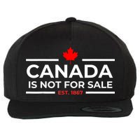 Canada Is Not For Sale 1867 Funny Wool Snapback Cap