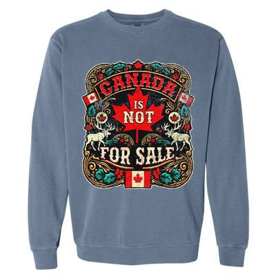 Canada Is Not For Sale Est. 1867 Proud Canadian Garment-Dyed Sweatshirt
