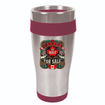 Canada Is Not For Sale Est. 1867 Proud Canadian 16oz Travel Tumbler