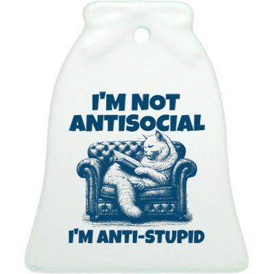 Cat Im Not Antisocial Im Anti Stupid Blue Ceramic Bell Ornament