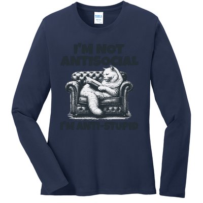 Cat Im Not Antisocial Im Anti Stupid Bw Ladies Long Sleeve Shirt