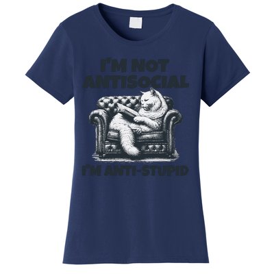 Cat Im Not Antisocial Im Anti Stupid Bw Women's T-Shirt