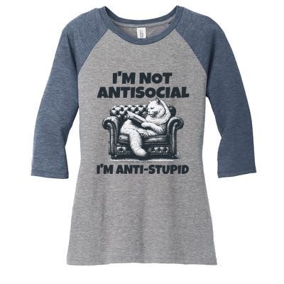 Cat Im Not Antisocial Im Anti Stupid Bw Women's Tri-Blend 3/4-Sleeve Raglan Shirt