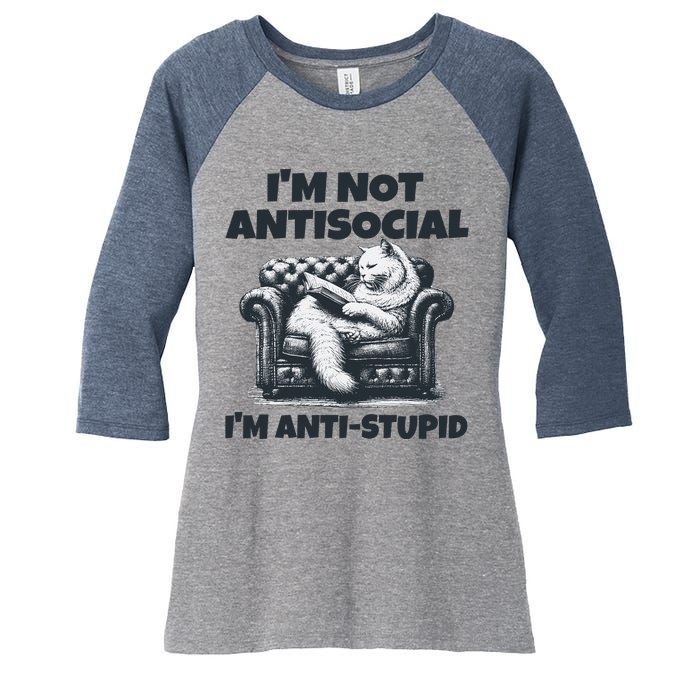 Cat Im Not Antisocial Im Anti Stupid Bw Women's Tri-Blend 3/4-Sleeve Raglan Shirt