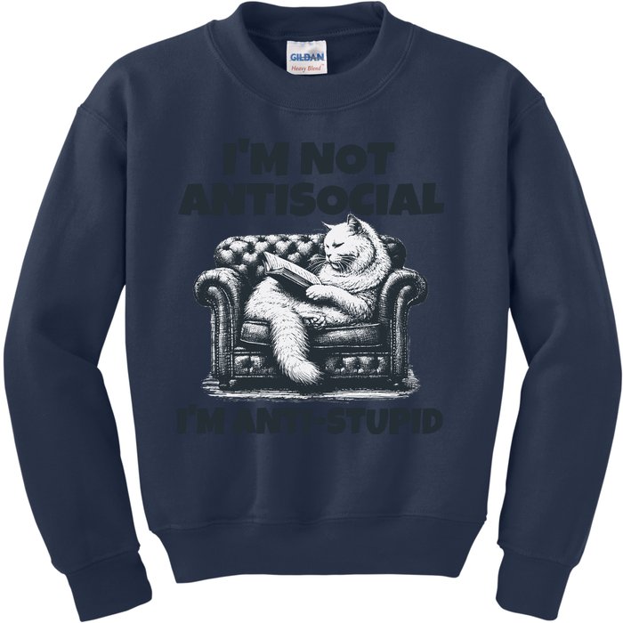 Cat Im Not Antisocial Im Anti Stupid Bw Kids Sweatshirt