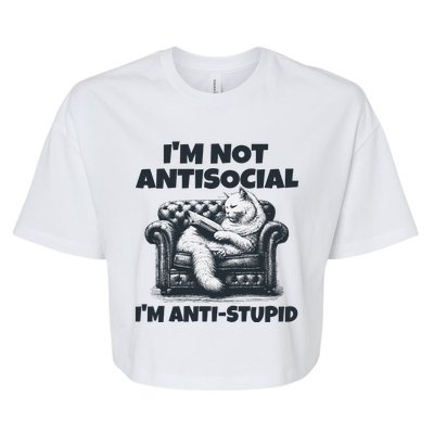 Cat Im Not Antisocial Im Anti Stupid Bw Bella+Canvas Jersey Crop Tee