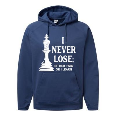 Chess I Never Lose Either I Win Or I Learn Chess Player Performance Fleece Hoodie