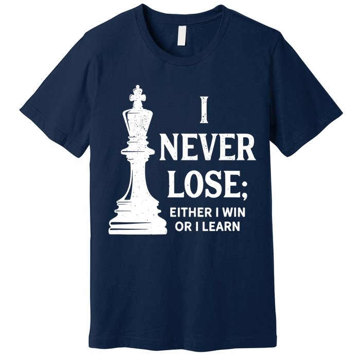 Chess I Never Lose Either I Win Or I Learn Chess Player Premium T-Shirt