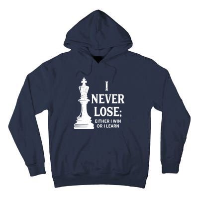 Chess I Never Lose Either I Win Or I Learn Chess Player Tall Hoodie