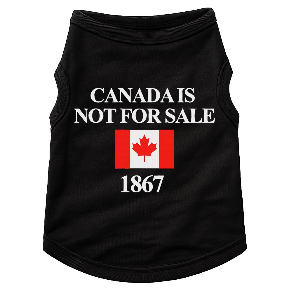 Canada Is Not For Sale 1867 Doggie Tank