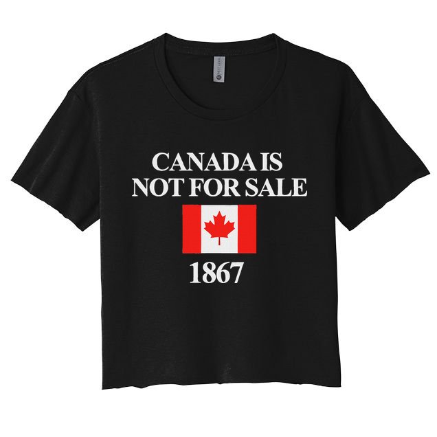 Canada Is Not For Sale 1867 Crop Top