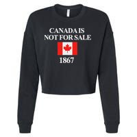 Canada Is Not For Sale 1867 Cropped Pullover Crew