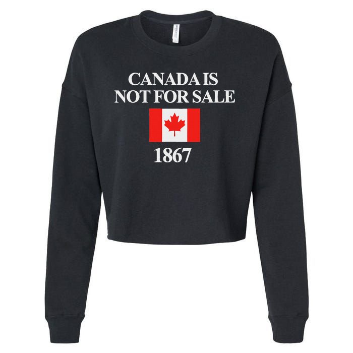 Canada Is Not For Sale 1867 Cropped Pullover Crew
