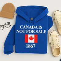 Canada Is Not For Sale 1867 Hoodie