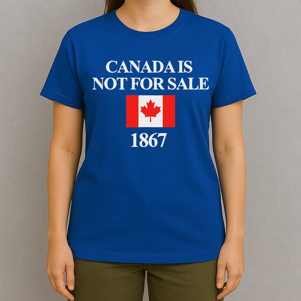 Canada Is Not For Sale 1867 T-Shirt