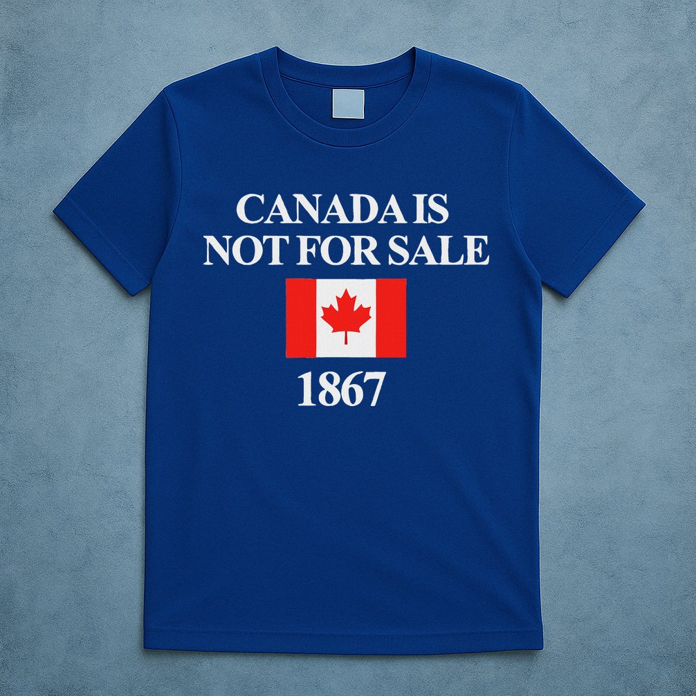 Canada Is Not For Sale 1867 T-Shirt