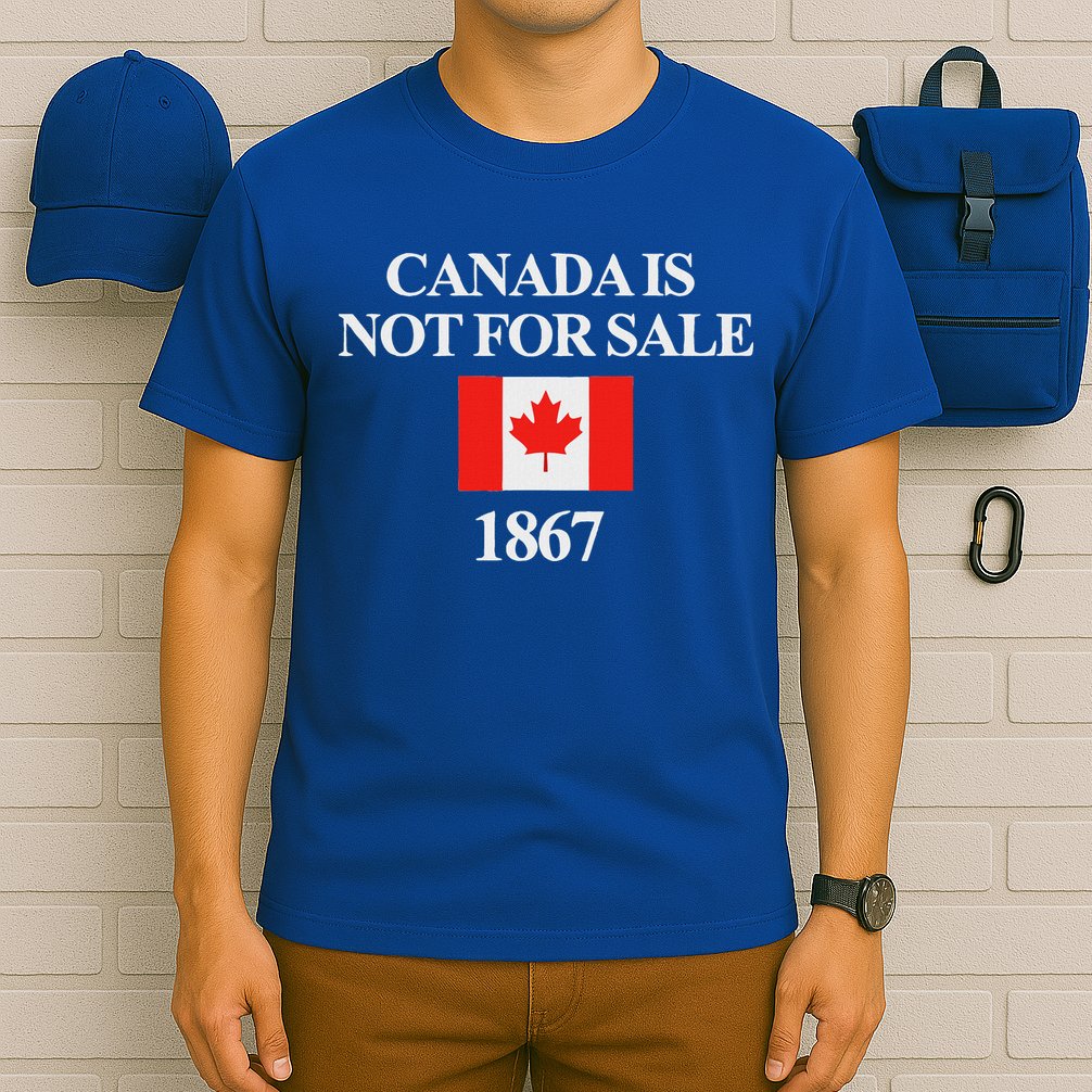 Canada Is Not For Sale 1867 T-Shirt