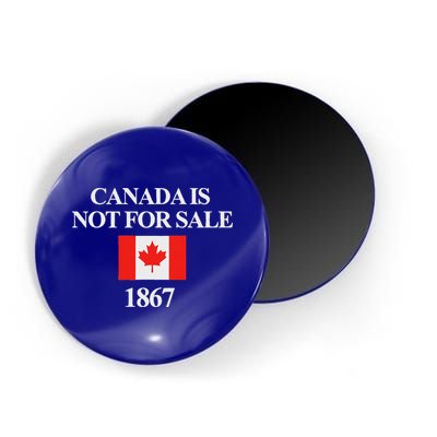 Canada Is Not For Sale 1867 Magnet