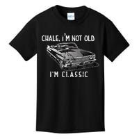 Chale IM Not Old IM Classic Lowrider Car Chicano Cholo Kids T-Shirt