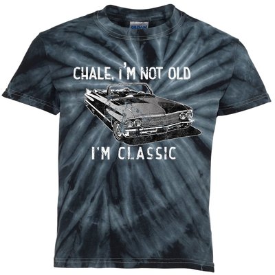 Chale IM Not Old IM Classic Lowrider Car Chicano Cholo Kids Tie-Dye T-Shirt