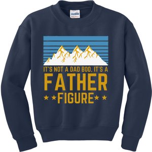 Cute Its Not A Dad Bod Its A Father Figure Fathers Day Gift Kids Sweatshirt