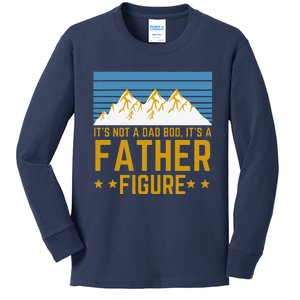 Cute Its Not A Dad Bod Its A Father Figure Fathers Day Gift Kids Long Sleeve Shirt