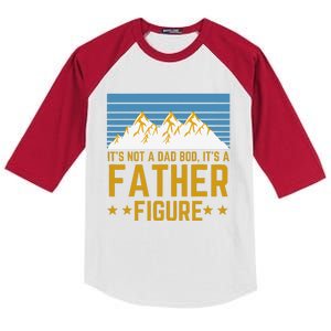 Cute Its Not A Dad Bod Its A Father Figure Fathers Day Gift Kids Colorblock Raglan Jersey