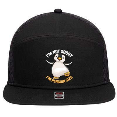 Cool IM Not Short IM Penguin Size Funny Animal Fans Gift Meaningful Gift 7 Panel Mesh Trucker Snapback Hat
