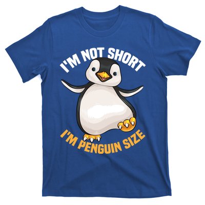 Cool IM Not Short IM Penguin Size Funny Animal Fans Gift Meaningful Gift T-Shirt