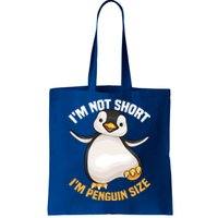 Cool IM Not Short IM Penguin Size Funny Animal Fans Gift Meaningful Gift Tote Bag