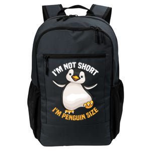 Cool IM Not Short IM Penguin Size Funny Animal Fans Gift Meaningful Gift Daily Commute Backpack