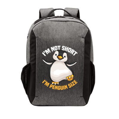 Cool IM Not Short IM Penguin Size Funny Animal Fans Gift Meaningful Gift Vector Backpack