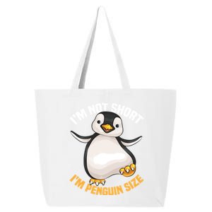 Cool IM Not Short IM Penguin Size Funny Animal Fans Gift Meaningful Gift 25L Jumbo Tote