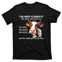 Cow IM Not Clumsy The Floor Just Hates Me The Table T-Shirt