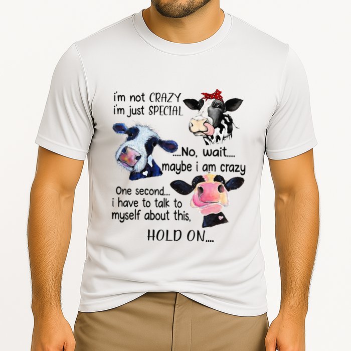 Cow IM Not Crazy IM Just Special Maybe IM Crazy Cooling Performance Crew T-Shirt