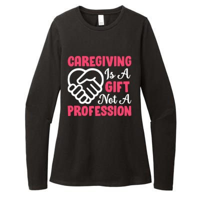 Caregiving Is Not A Profession Fun Caregiver Nursing Graphic Cool Gift Womens CVC Long Sleeve Shirt