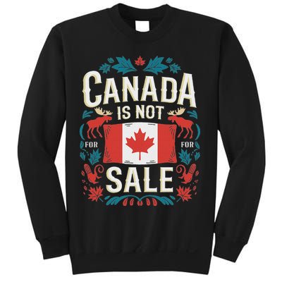 Canada Is Not For Sale Sweatshirt