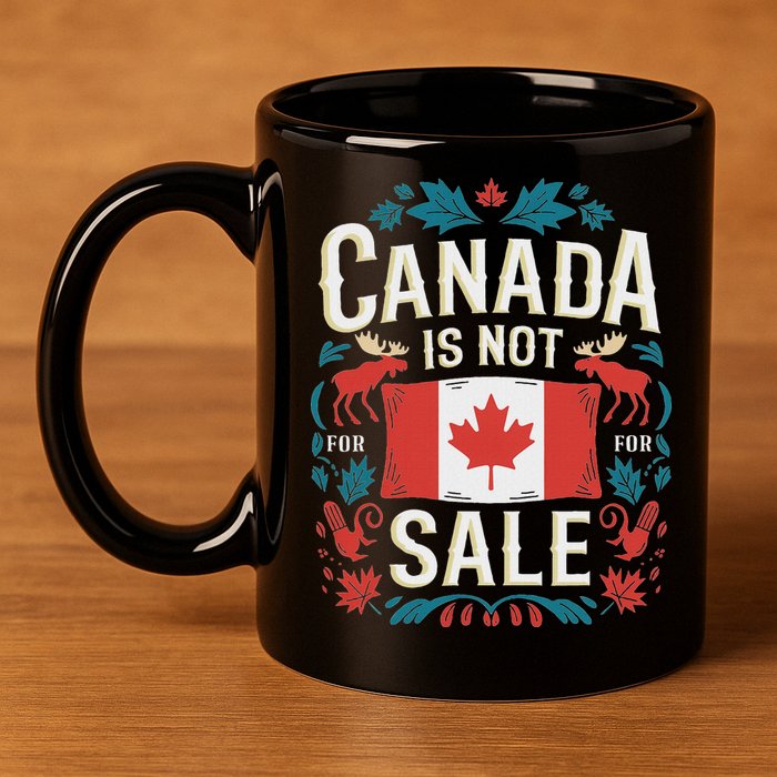 Canada Is Not For Sale 11oz C Handle Ceramic Mug