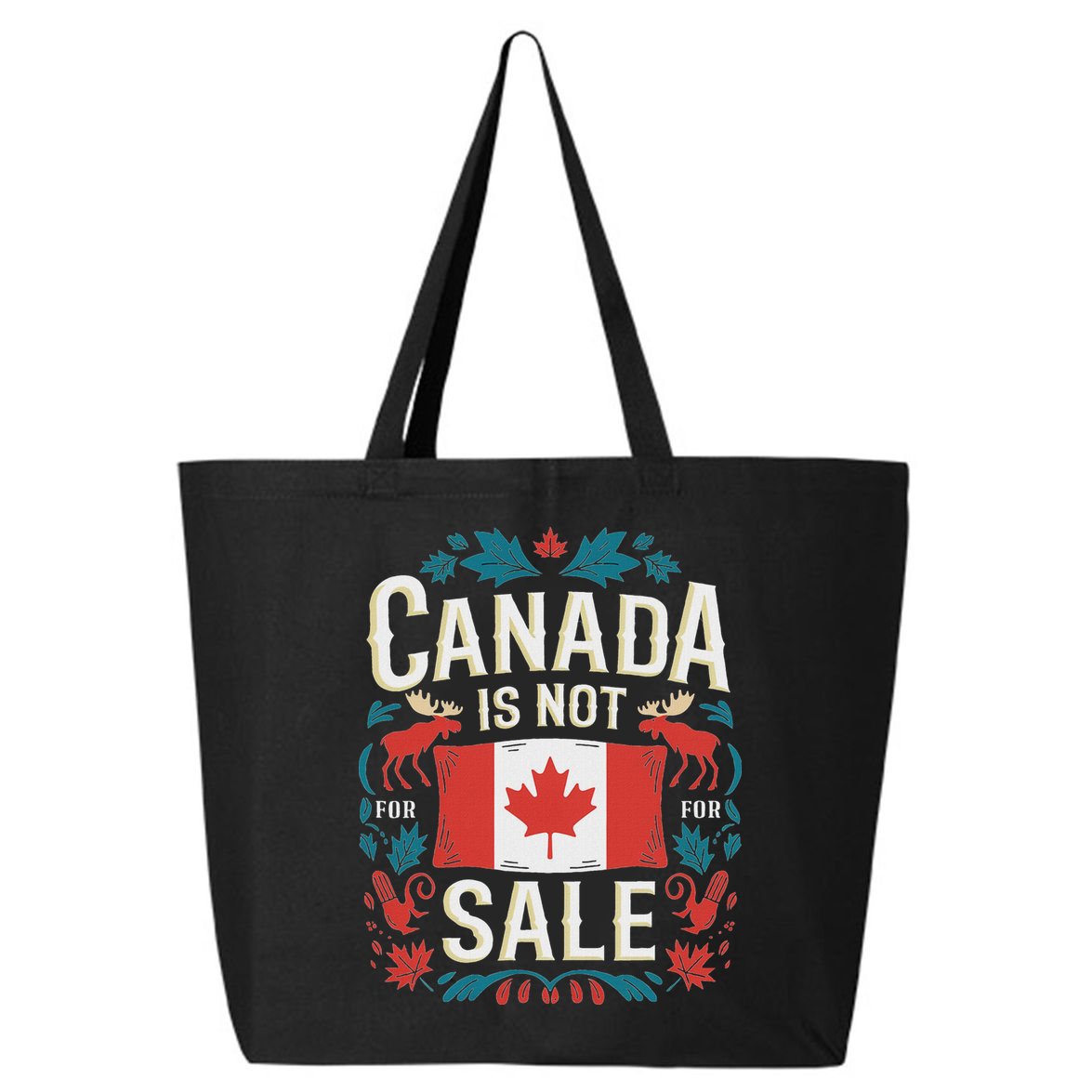 Canada Is Not For Sale 25L Jumbo Tote