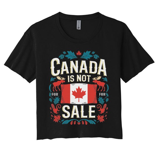 Canada Is Not For Sale Crop Top