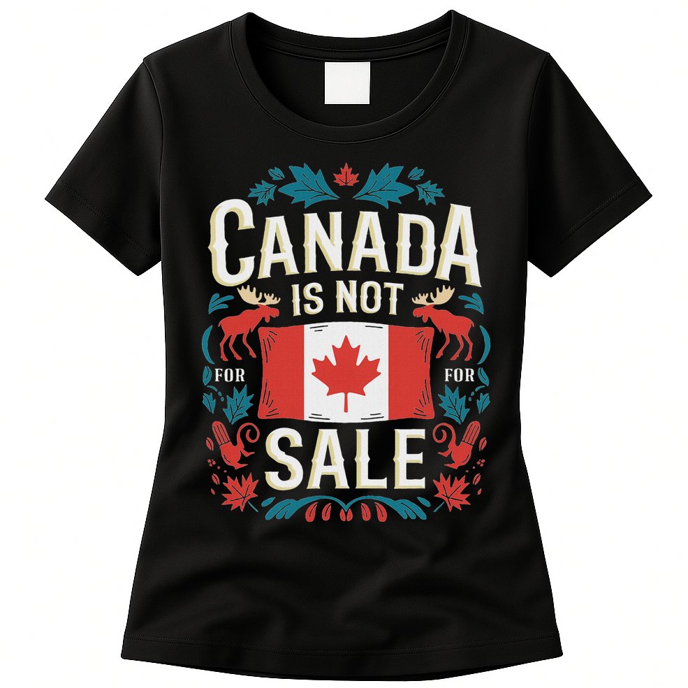 Canada Is Not For Sale Womens T-Shirt