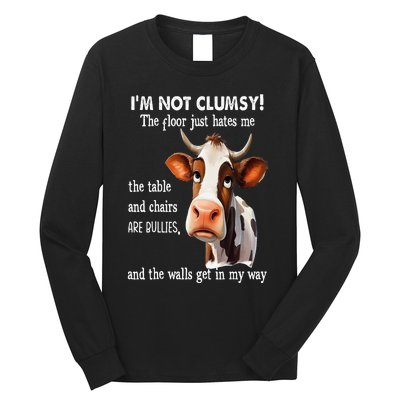 Cow IM Not Clumsy The Floor Just Hates Me The Table Long Sleeve Shirt