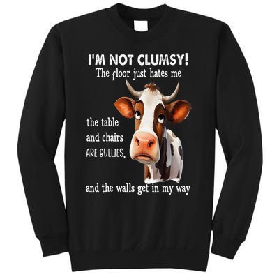 Cow IM Not Clumsy The Floor Just Hates Me The Table Sweatshirt